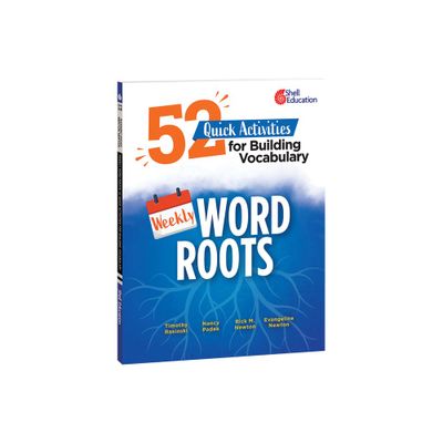 Weekly Word Roots - (Classroom Resource) by Timothy Rasinski & Nancy Padak & Rick M Newton & Evangeline Newton (Paperback)