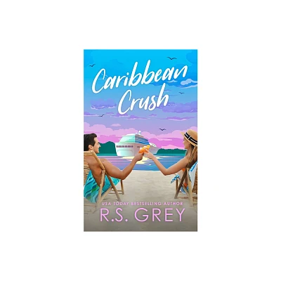 Caribbean Crush - by R S Grey (Paperback)