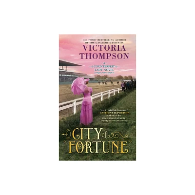 City of Fortune - (Counterfeit Lady Novel) by Victoria Thompson (Paperback)