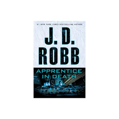 Apprentice in Death - (In Death) by J D Robb (Paperback)