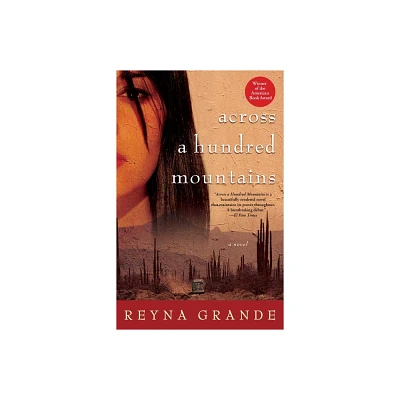 Across a Hundred Mountains - by Reyna Grande (Paperback)