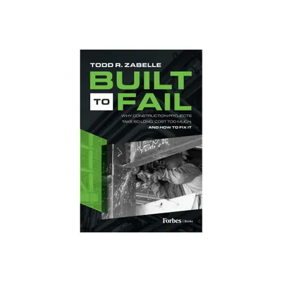 Built to Fail - by Todd R Zabelle (Hardcover)