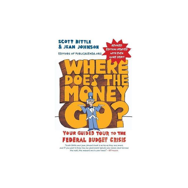 Where Does the Money Go? Rev Ed - (Guided Tour of the Economy) by Scott Bittle (Paperback)