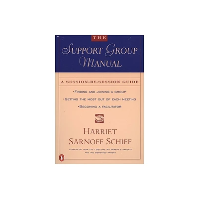 The Support Group Manual - by Harriet Sarnoff Schiff (Paperback)