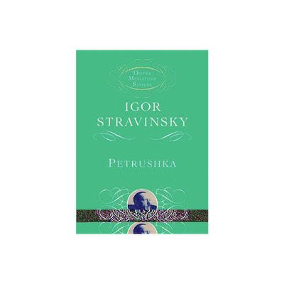 Petrushka - (Dover Miniature Scores: Orchestral) by Igor Stravinsky (Paperback)