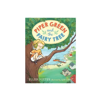 Piper Green and the Fairy Tree ( Piper Green) (Paperback) by Ellen Potter