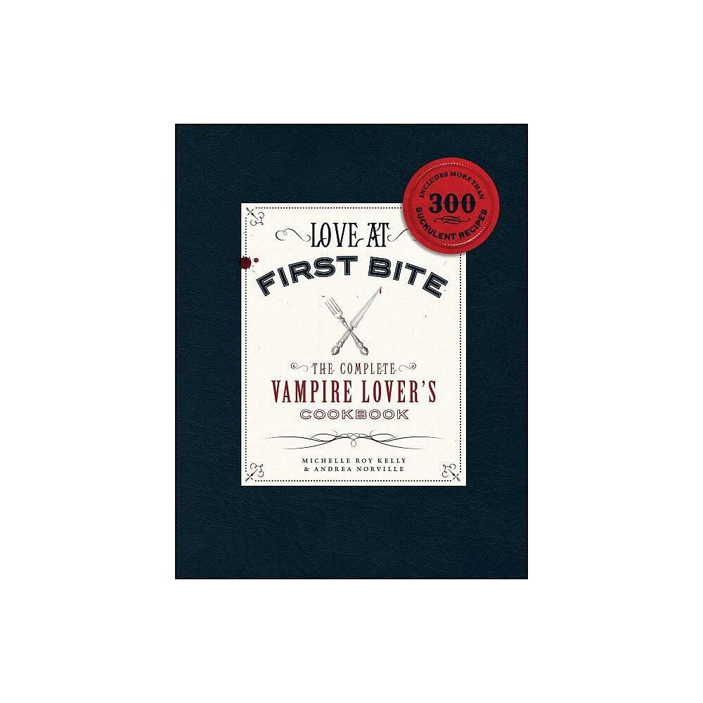 Adams Media Corporation Love at First Bite - by Michelle Roy Kelly & Andrea  Norville (Paperback) | The Market Place