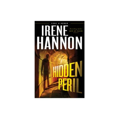 Hidden Peril - (Code of Honor) by Irene Hannon (Paperback)