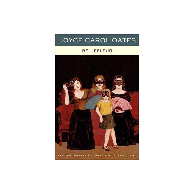 Bellefleur - by Joyce Carol Oates (Paperback)