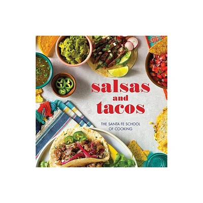 Salsas and Tacos, New Edition - 2nd Edition by Susan D Curtis (Hardcover)