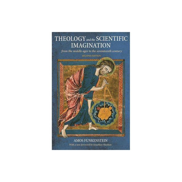 Theology and the Scientific Imagination - 2nd Edition by Amos Funkenstein (Paperback)