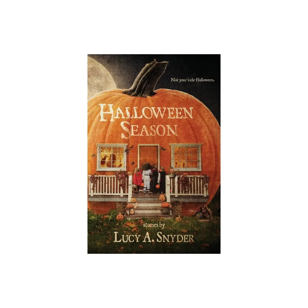 Halloween Season - by Lucy A Snyder (Paperback)