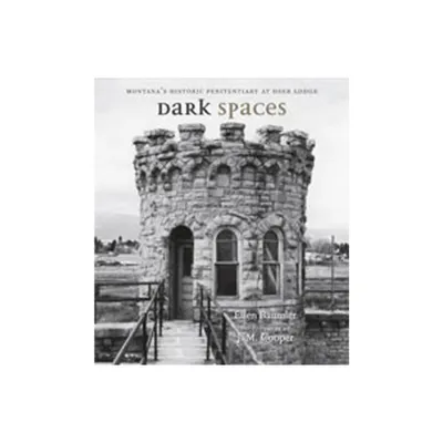 Dark Spaces - by Ellen Baumler (Paperback)