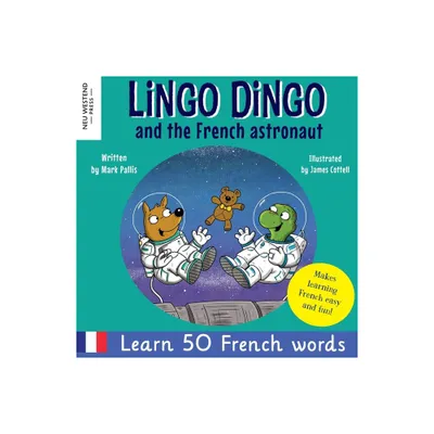 Lingo Dingo and the French astronaut - by Mark Pallis (Paperback)