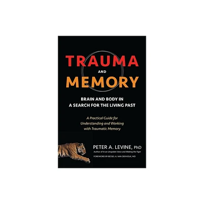 Trauma and Memory - by Peter A Levine (Paperback)