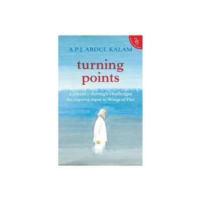 Turning Points: - by A P J Abdul Kalam (Paperback)