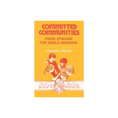 Committed Communities - by Charles J Mellis (Paperback)