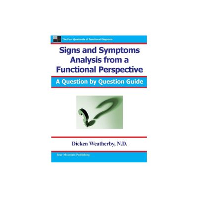 Signs and Symptoms Analysis from a Functional Perspective - 2nd Edition by Dicken C Weatherby (Paperback)