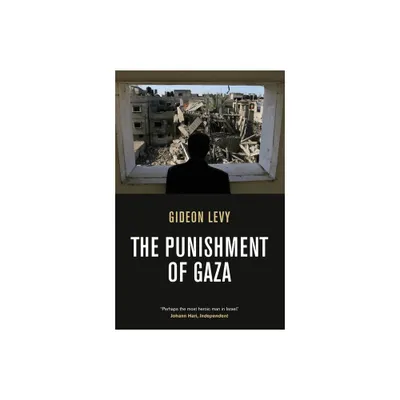 The Punishment of Gaza - by Gideon Levy (Paperback)