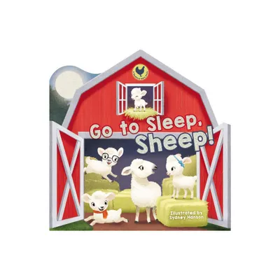 Go to Sleep, Sheep! - (Bedtime Barn) by Thomas Nelson (Board Book)