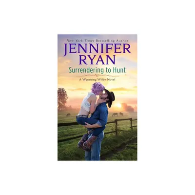 Surrendering to Hunt - (Wyoming Wilde) by Jennifer Ryan (Paperback)