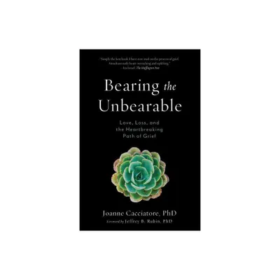 Bearing the Unbearable - by Joanne Cacciatore (Paperback)