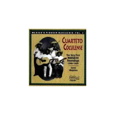 Cuarteto Coculense - Very First Mariachi Recordings 1908 - Pioneer 4 (CD)