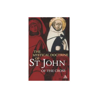 The Mystical Doctrine of St. John of the Cross - by R H J Steuart (Paperback)