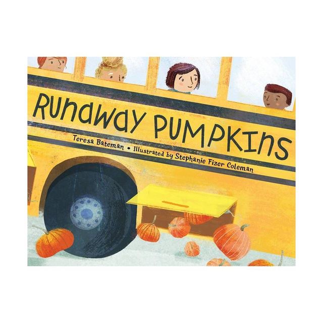 Runaway Pumpkins - by Teresa Bateman (Hardcover)