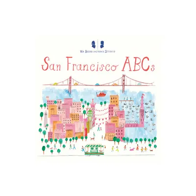 Mr. Boddingtons Studio: San Francisco ABCs - by MR Boddingtons Studio (Board Book)