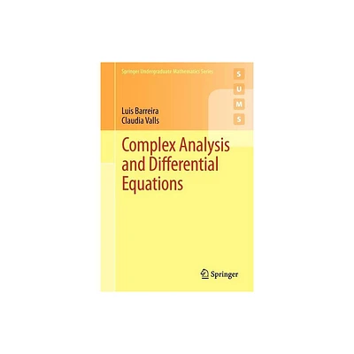 Complex Analysis and Differential Equations - (Springer Undergraduate Mathematics) by Luis Barreira & Claudia Valls (Paperback)