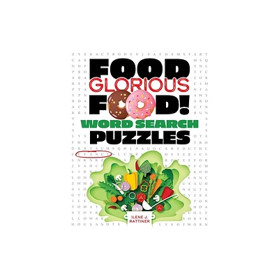 Food, Glorious Food! Word Search Puzzles - (Dover Brain Games & Puzzles) by Ilene J Rattiner (Paperback)