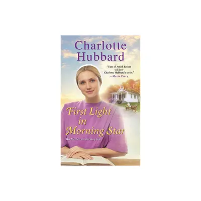 First Light in Morning Star - (The Maidels of Morning Star) by Charlotte Hubbard (Paperback)