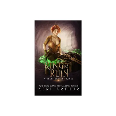 Ring of Ruin - (Relic Hunter) by Keri Arthur (Paperback)