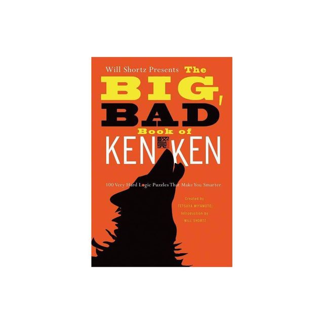 Will Shortz Presents the Big, Bad Book of KenKen - (Paperback)