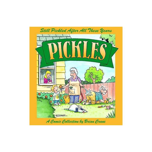 Still Pickled After All These Years - by Brian Crane (Paperback)