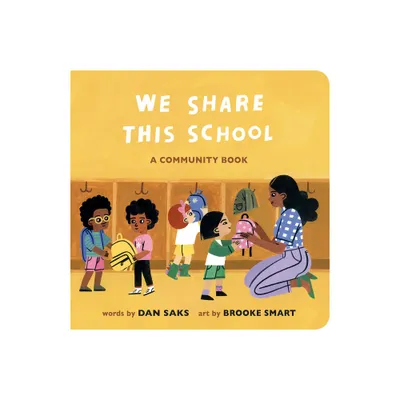 We Share This School - (Community Books) by Dan Saks (Board Book)