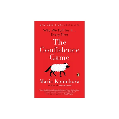 The Confidence Game - by Maria Konnikova (Paperback)