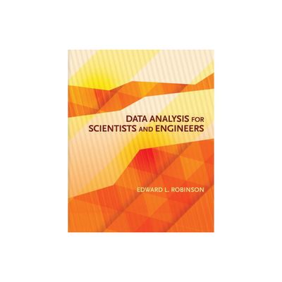 Data Analysis for Scientists and Engineers - by Edward L Robinson (Hardcover)