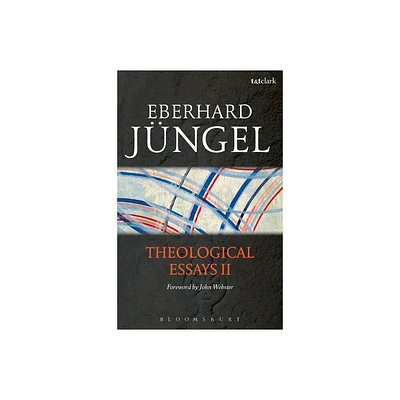 Theological Essays II - by Eberhard Jngel (Paperback)