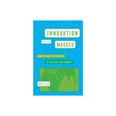 Innovation for the Masses - by Neil Lee (Hardcover)