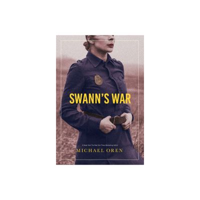 Swanns War - by Michael Oren (Paperback)