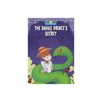 The Snake Princes Secret - (Scary Tales Retold) by Wiley Blevins (Paperback)