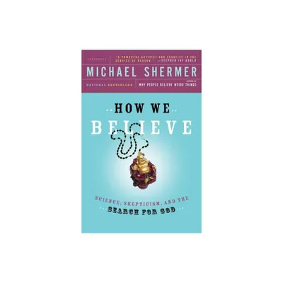 How We Believe, 2nd Edition - by Michael Shermer (Paperback)