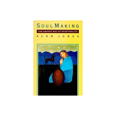 Soul Making - by Alan W Jones (Paperback)