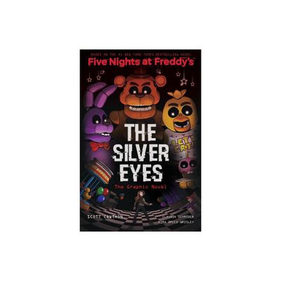 The Silver Eyes: Five Nights at Freddys (Five Nights at Freddys Graphic Novel #1) - (Five Nights at Freddys Graphic Novels) (Hardcover)