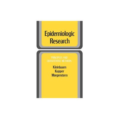 Epidemiologic Research - (Industrial Health & Safety) by David G Kleinbaum & Lawrence L Kupper & Hal Morgenstern (Hardcover)