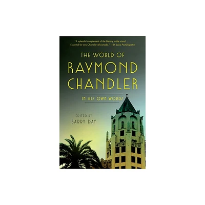 The World of Raymond Chandler - (Paperback)