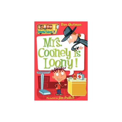 Mrs. Cooney Is Loony! - (My Weird School) by Dan Gutman (Paperback)