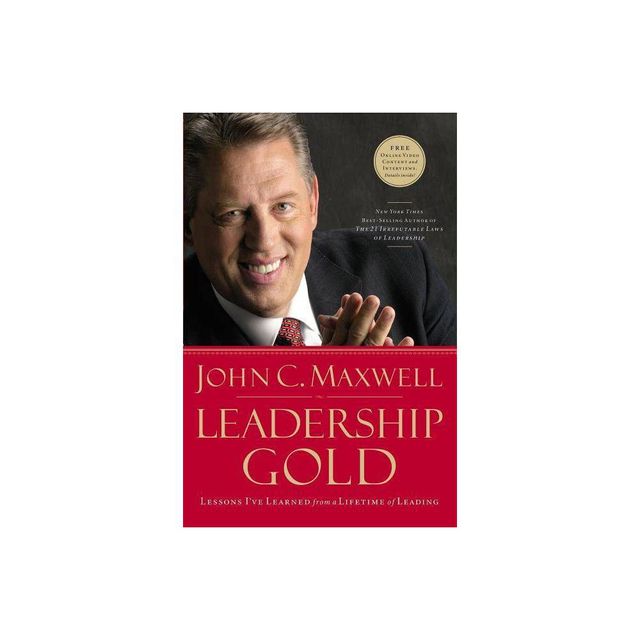 Leadership Gold - by John C Maxwell (Hardcover)